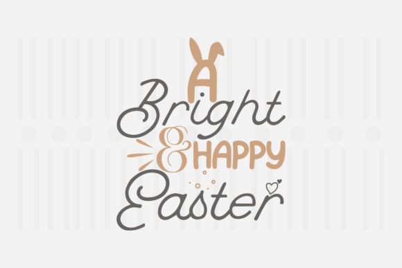 A Bright and Happy Easter: Graphics & Crafts SVG