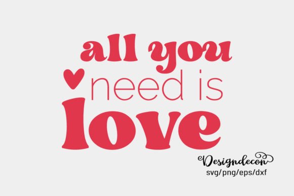 All You Need is Love Retro Groovy SVG: Graphics for Crafts