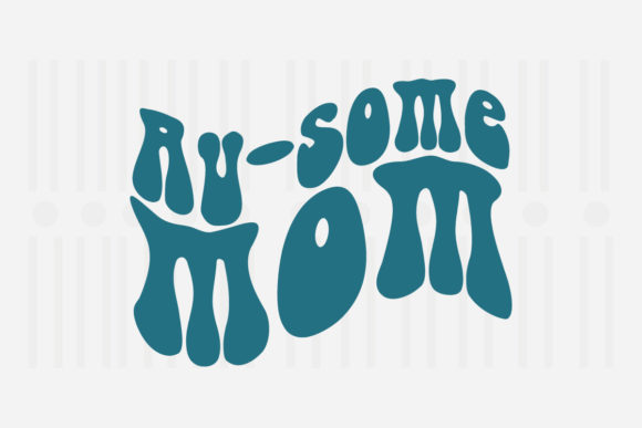 Au-some Mom Mother’s Day Graphics for Crafts