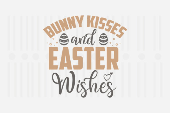 Bunny Kisses & Easter Wishes Graphics for Crafts