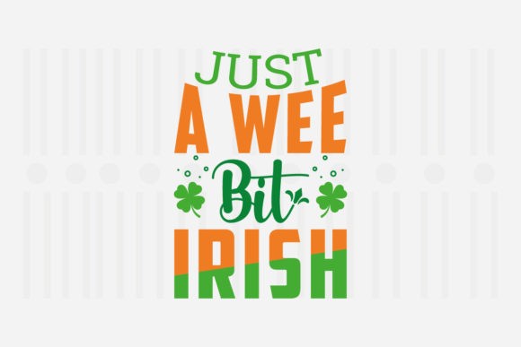 Just a Wee Bit Irish SVG Graphics for Crafts