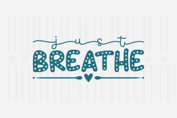 Just Breathe, Mother’s Day SVG Graphics for Crafts