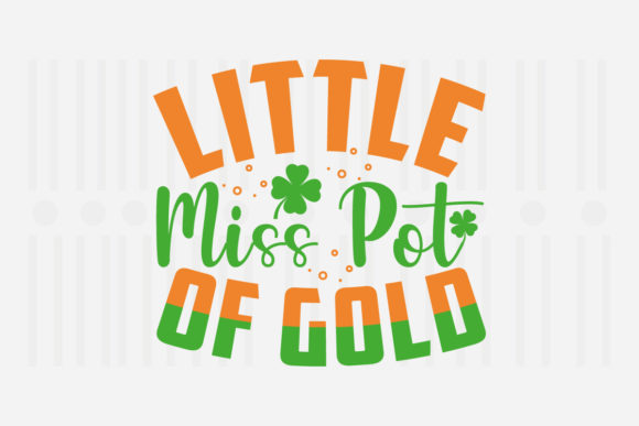 Little Miss Pot of Gold, St. Patrick’s