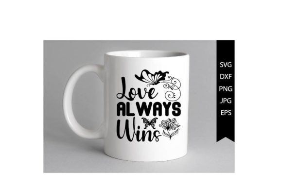 Love Always Wins SVG Design for Crafts & Graphics