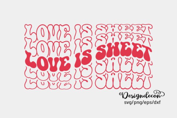 Love is Sweet Mirrored Retro Groovy SVG Graphics