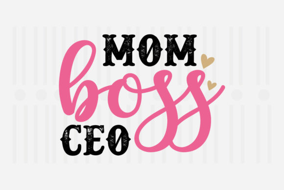 Mom Boss CEO Mother’s Day SVG Graphics for Crafts