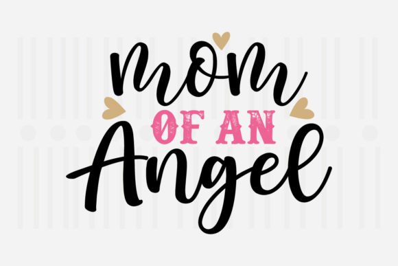 Mom of an Angel Mother’s Day SVG Graphics for Crafts