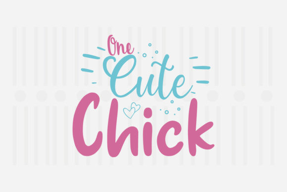 One Cute Chick,Easter SVG: Crafts & Graphics for Local Branding