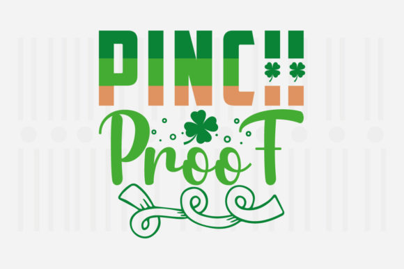 Pinch Proof St. Patrick’s Day SVG Graphics for Crafts