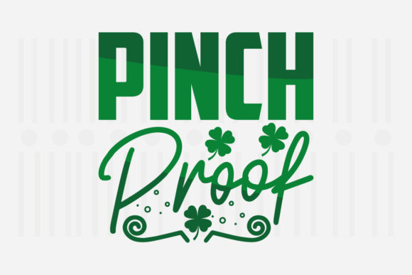 Pinch Proof, St. Patrick’s SVG Graphics for Crafts