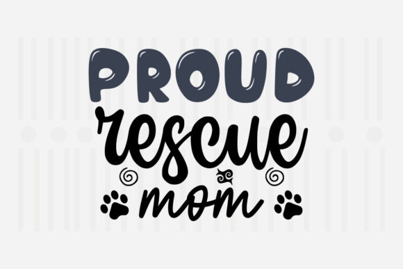 Proud Rescue Mom Mother’s Day SVG