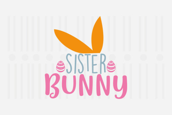 Sister Bunny Easter SVG: Crafts & Graphics for Seasonal Branding