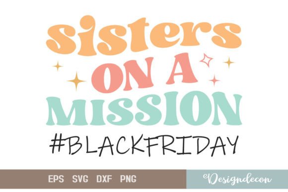 Sisters on a Mission Retro Funny SVG: Crafts & Graphics