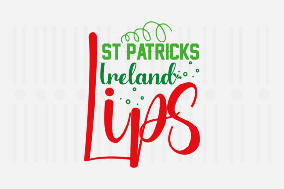 St. Patrick’s Ireland Lips, St. Patrick’s